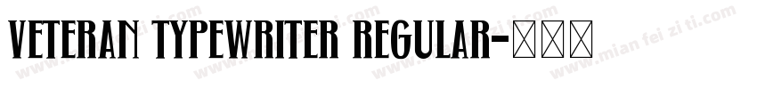 Veteran Typewriter REGULAR字体转换